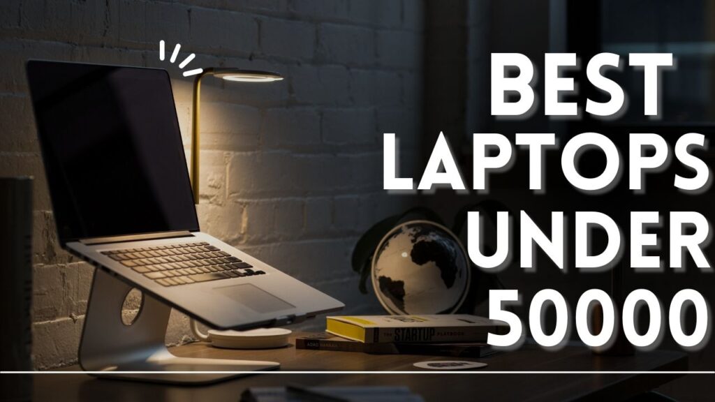 Best Laptop Under Rs 50000 in India( 2023 & 2024)